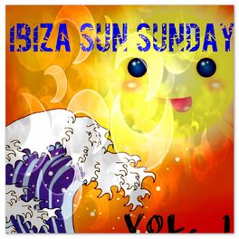 Album cover of Ibiza Sun Sunday, Vol. 1 (30 Essential Top Hits EDM for DJ)