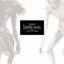 Album cover of The songs for DEATH NOTE the movie - the Last name TRIBUTE