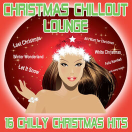 Album cover of Christmas Chillout Lounge - 16 Chilly Christmas Hits