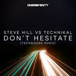 Album cover of Don't Hesitate (Technikore Oneseventy Remix)