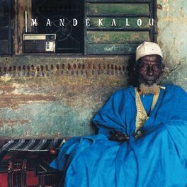 Album cover of Mandékalou: The Art and Soul of the Mande Griots