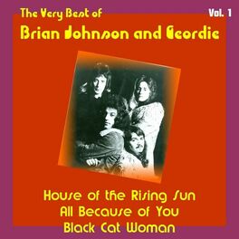 Album cover of The Very Best of Brian Johnson and Geordie, Vol. 1