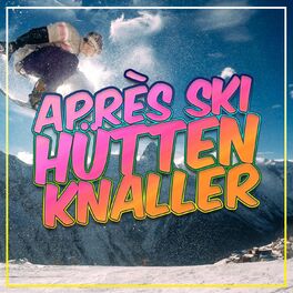 Album cover of Après Ski Hütten Knaller 2021