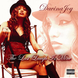 Davina Joy The Last Laugh Is Mine Lyrics And Songs Deezer