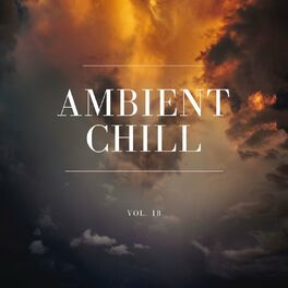 Album cover of Ambient Chill, Vol. 18