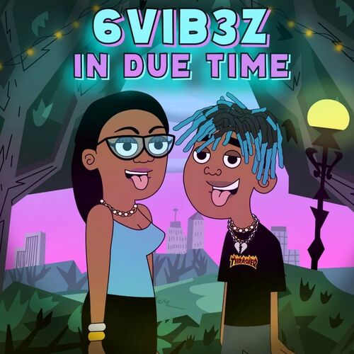 6vib3z In Due Time Lyrics And Songs Deezer