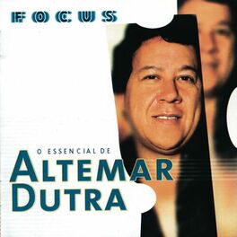 Album picture of Focus - O Essencial de Altemar Dutra