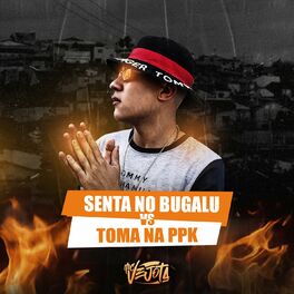 Album cover of SENTA NO BUGALU VS TOMA NA PPK