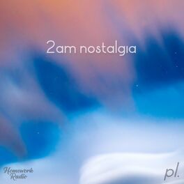 Album cover of 2am Nostalgia