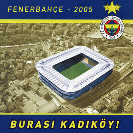 Album cover of Fenerbahçe 2005 - Burası Kadıköy