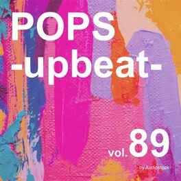 Album cover of POPS -upbeat-, Vol. 89 -Instrumental BGM- by Audiostock