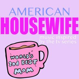 Album cover of American Housewife (Music Inspired by the TV Series)
