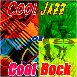 Album cover of Cool Jazz or Cool Rock