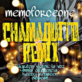 Album cover of chamaquito (feat. bayriton, victor la voz, mm la diferencia, keeby, reyween & eloween) [remix]