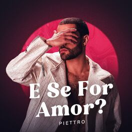 Album cover of E Se For Amor?
