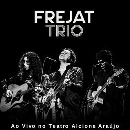 Album cover of Frejat Trio Ao Vivo no Teatro Alcione Araújo