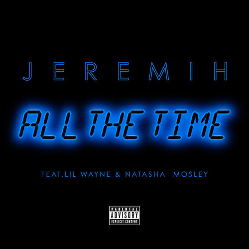 Jeremih All The Time lyrics en nummers Deezer