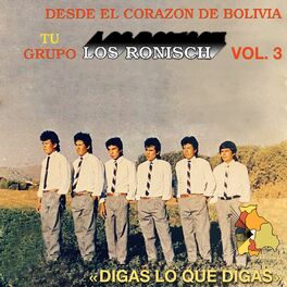 Album cover of Digas Lo Que Digas: Tu Grupo los Ronisch, Vol. 3