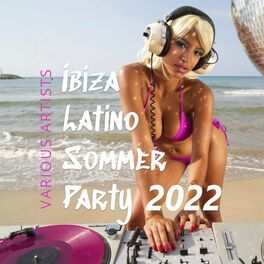 Album cover of Ibiza Latino Sommer Party (2022)