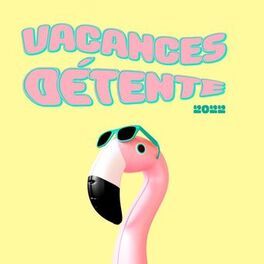 Album cover of Vacances détente : Été 2022