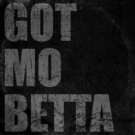 Album cover of Got Mo Betta