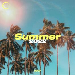 Album cover of Summer 2022 : Your Music for an Endless Summer by Hoop Records