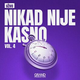 Album cover of Nikad Nije Kasno Vol. 4 (Live)