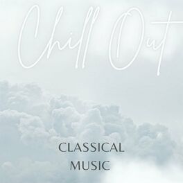 Album cover of Classical Music - Chill Out