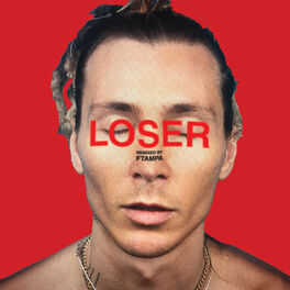 Album cover of Loser (FTampa Remix)