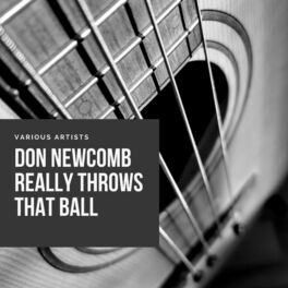 Album cover of Don Newcomb Really Throws That Ball