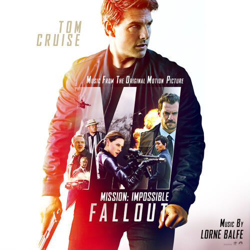 Lorne Balfe - Mission: Impossible - Fallout (Music from the Motion ...