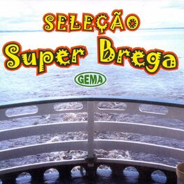 Album cover of Seleção Super Brega