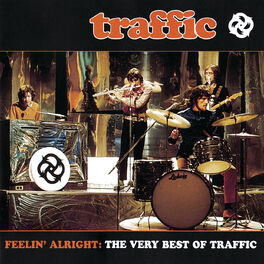 Album cover of Feelin' Alright: The Very Best Of Traffic