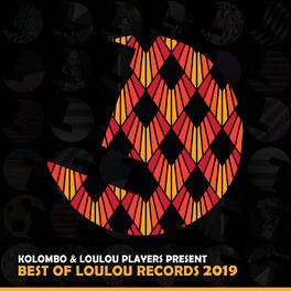 Album cover of Kolombo & Loulou Players Presents Best of Loulou Records 2019