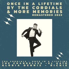 Album cover of Once in a Lifetime by The Cordials & More Memories (Remastered 2023) (Remastered 2023)