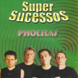 Album cover of Super Sucessos - Pholhas