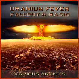 Album cover of Uranium Fever - Fallout 4 Radio