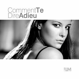 Album cover of Comment Te Dire Adieu