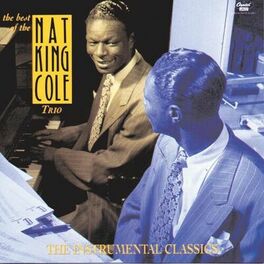 Album cover of The Best Of The Nat King Cole Trio: Instrumental Classics