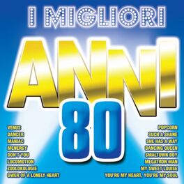 Album cover of I Migliori Anni 80
