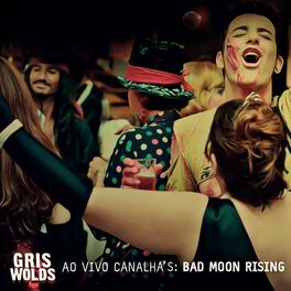 Album cover of Canalha's: Bad Moon Rising (Ao Vivo)
