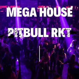 Album cover of Mega House Pitbull Rkt