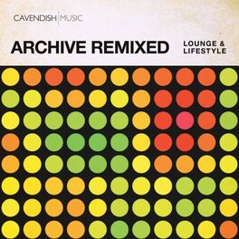 Album cover of Archive Remixed - Lifestyle & Lounge