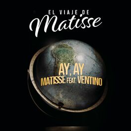 Album cover of Ay, Ay (feat. Ventino) (El Viaje de Matisse)