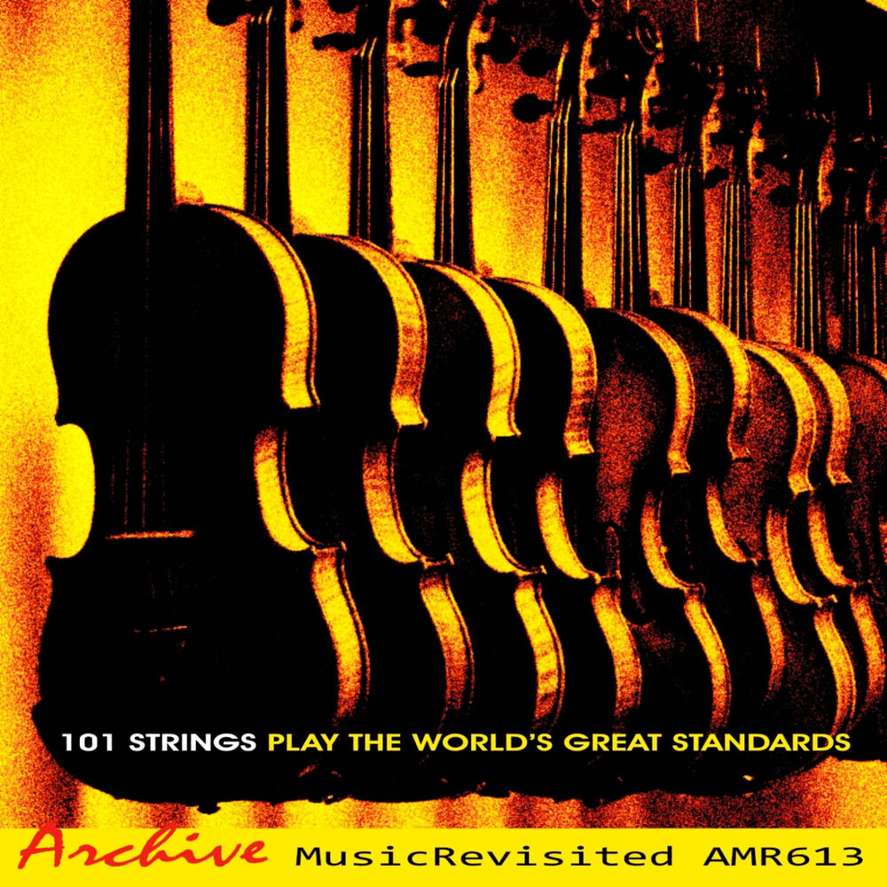 Strings song. World Music 101 Strings. 101 Strings Orchestra Music of the World. 101 Strings Orchestra - the World's Greatest Standards Remastered (2021). Acoustic Heartstrings album.