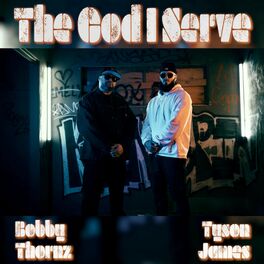 Album cover of The God I Serve (feat. Bobby Thornz)