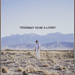 Album cover of tendency to be a loner