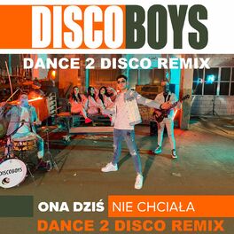 Album cover of Ona Dziś Nie Chciała (Dance 2 Disco Remix)