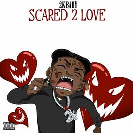 Album cover of Scared 2 Love