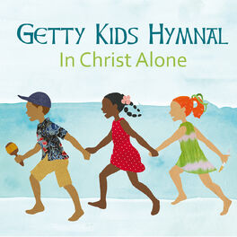 Album cover of Getty Kids Hymnal - In Christ Alone